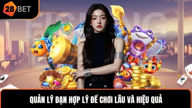 Quản lý đạn hợp lý để chơi lâu và hiệu quả