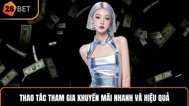 Thao tác tham gia khuyến mãi nhanh và hiệu quả