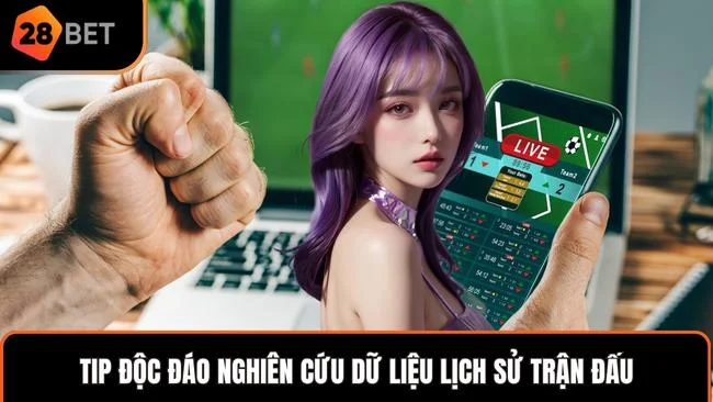 Tip độc đáo nghiên cứu dữ liệu lịch sử trận đấu